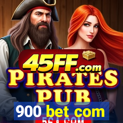 900 bet com